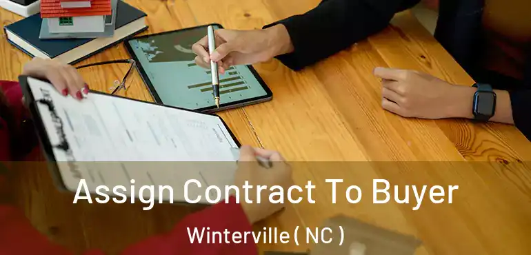  Assign Contract To Buyer Winterville ( NC )