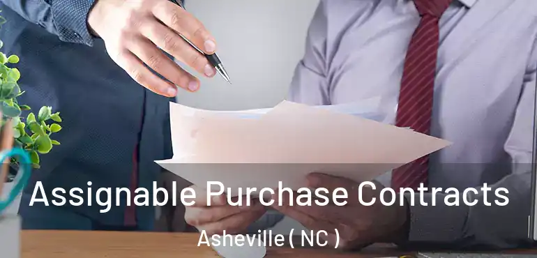  Assignable Purchase Contracts Asheville ( NC )