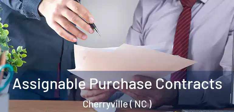  Assignable Purchase Contracts Cherryville ( NC )