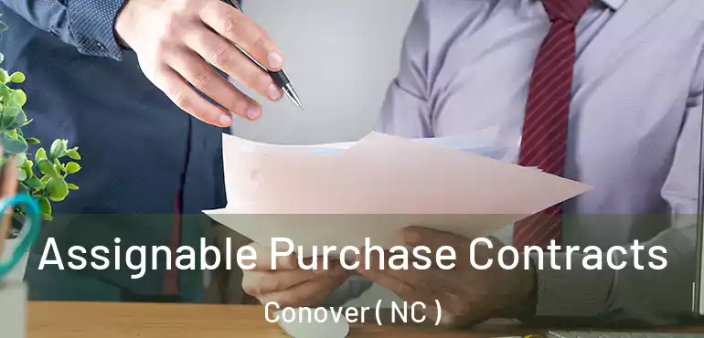  Assignable Purchase Contracts Conover ( NC )