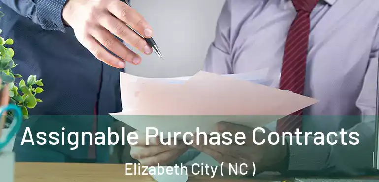  Assignable Purchase Contracts Elizabeth City ( NC )