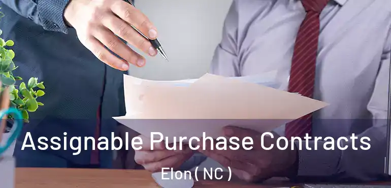  Assignable Purchase Contracts Elon ( NC )