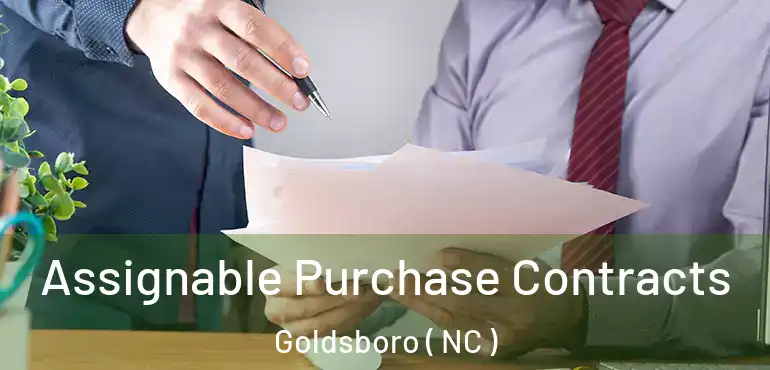  Assignable Purchase Contracts Goldsboro ( NC )