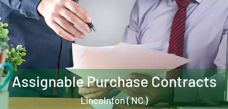  Assignable Purchase Contracts Lincolnton ( NC )