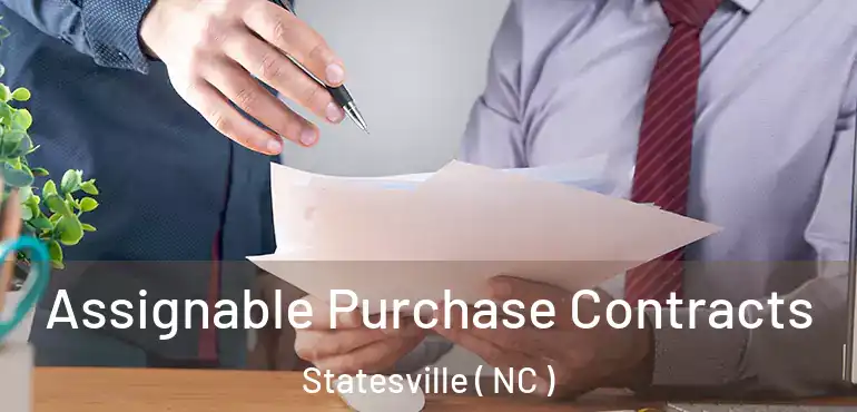  Assignable Purchase Contracts Statesville ( NC )