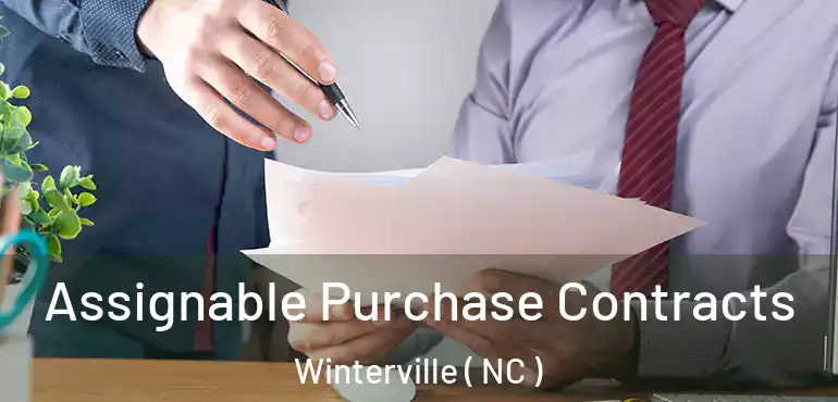  Assignable Purchase Contracts Winterville ( NC )
