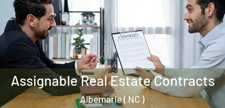  Assignable Real Estate Contracts Albemarle ( NC )