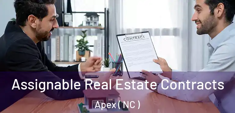  Assignable Real Estate Contracts Apex ( NC )