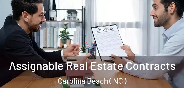 Assignable Real Estate Contracts Carolina Beach ( NC )