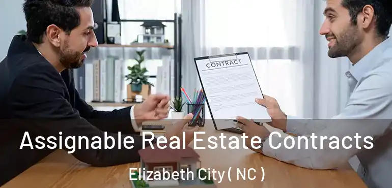  Assignable Real Estate Contracts Elizabeth City ( NC )