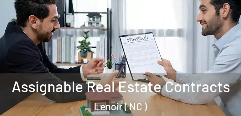  Assignable Real Estate Contracts Lenoir ( NC )