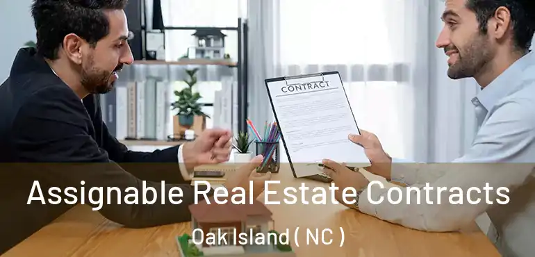  Assignable Real Estate Contracts Oak Island ( NC )