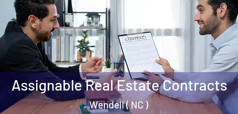  Assignable Real Estate Contracts Wendell ( NC )