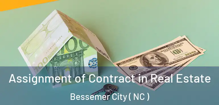  Assignment of Contract in Real Estate Bessemer City ( NC )