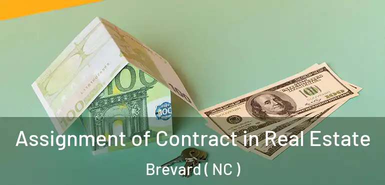  Assignment of Contract in Real Estate Brevard ( NC )