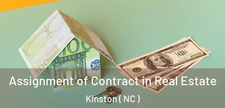  Assignment of Contract in Real Estate Kinston ( NC )