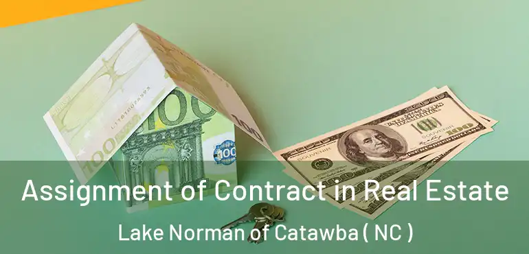  Assignment of Contract in Real Estate Lake Norman of Catawba ( NC )
