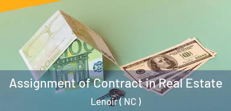  Assignment of Contract in Real Estate Lenoir ( NC )