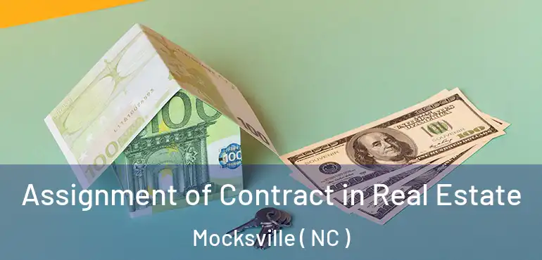  Assignment of Contract in Real Estate Mocksville ( NC )