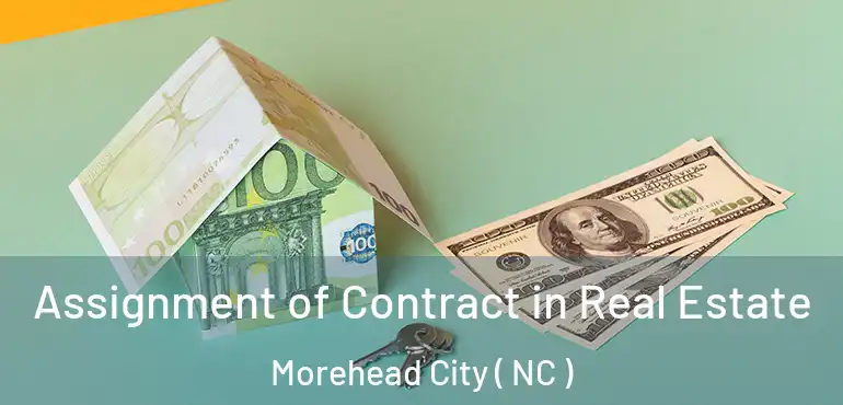  Assignment of Contract in Real Estate Morehead City ( NC )