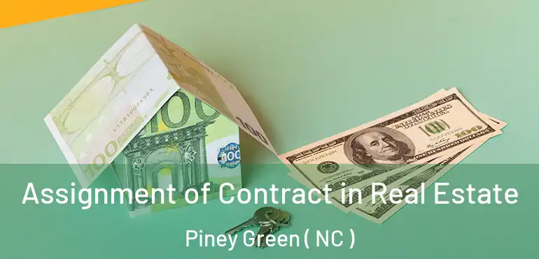  Assignment of Contract in Real Estate Piney Green ( NC )