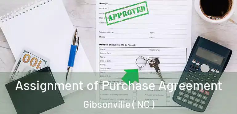  Assignment of Purchase Agreement Gibsonville ( NC )