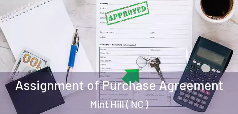  Assignment of Purchase Agreement Mint Hill ( NC )