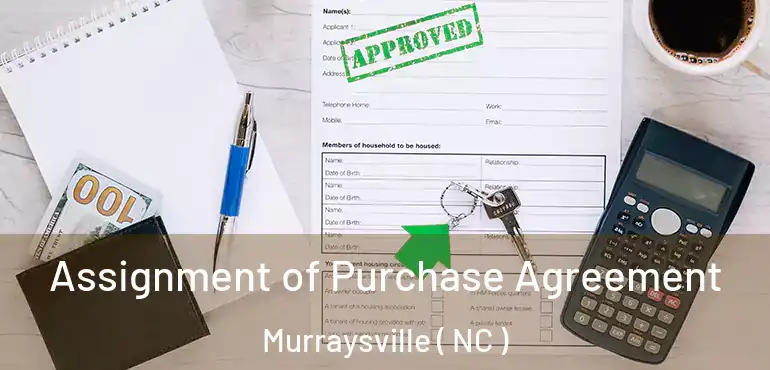 Assignment of Purchase Agreement Murraysville ( NC )