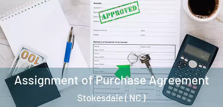  Assignment of Purchase Agreement Stokesdale ( NC )