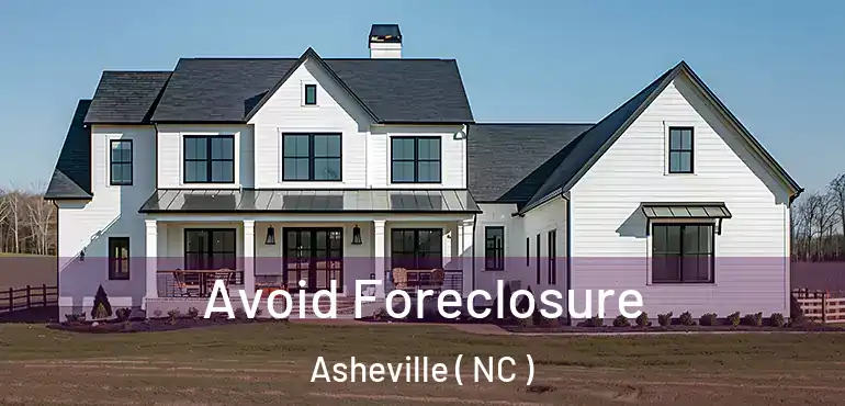 Avoid Foreclosure Asheville ( NC )