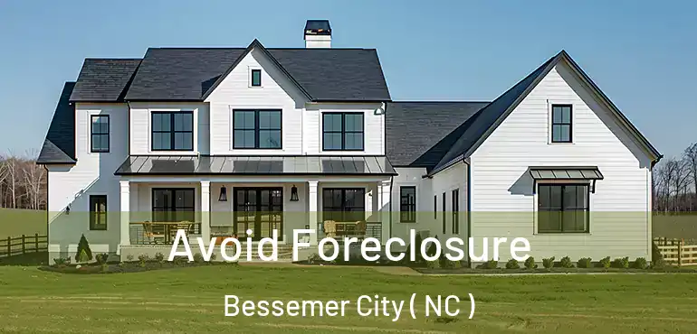  Avoid Foreclosure Bessemer City ( NC )