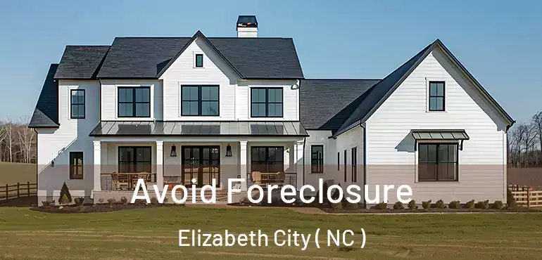  Avoid Foreclosure Elizabeth City ( NC )