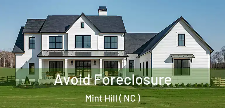  Avoid Foreclosure Mint Hill ( NC )