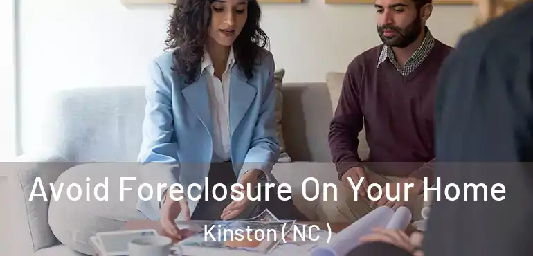  Avoid Foreclosure On Your Home Kinston ( NC )