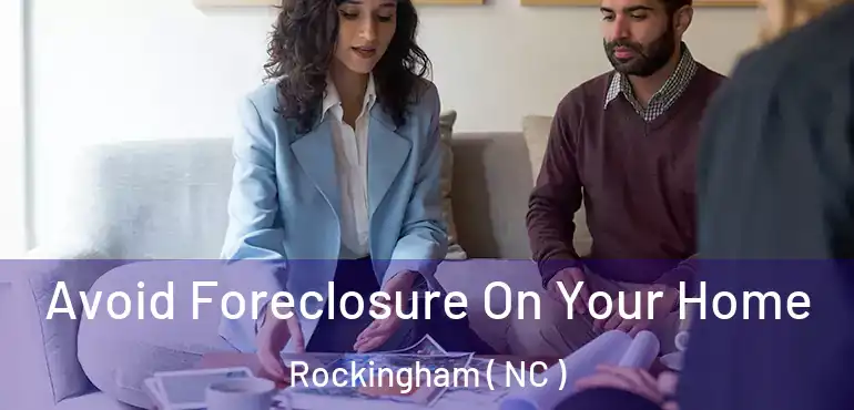  Avoid Foreclosure On Your Home Rockingham ( NC )