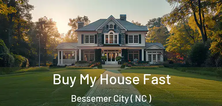  Buy My House Fast Bessemer City ( NC )