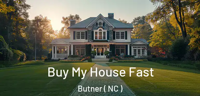  Buy My House Fast Butner ( NC )