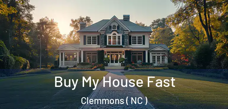  Buy My House Fast Clemmons ( NC )