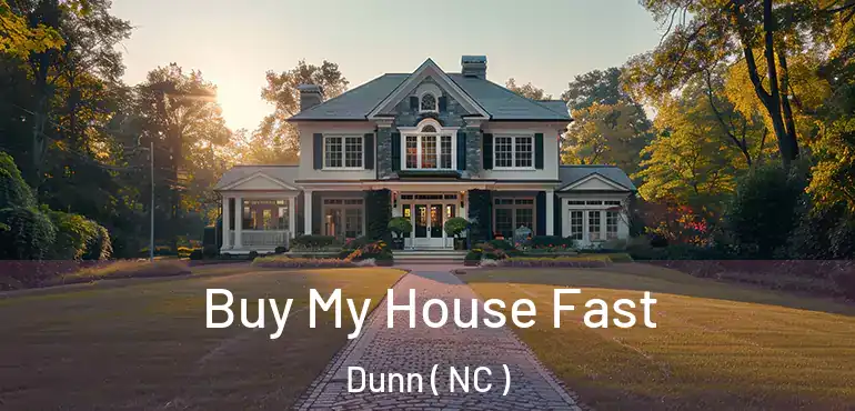  Buy My House Fast Dunn ( NC )