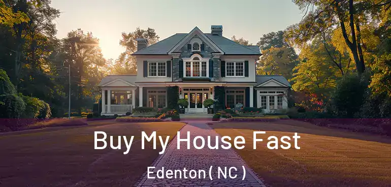 Buy My House Fast Edenton ( NC )