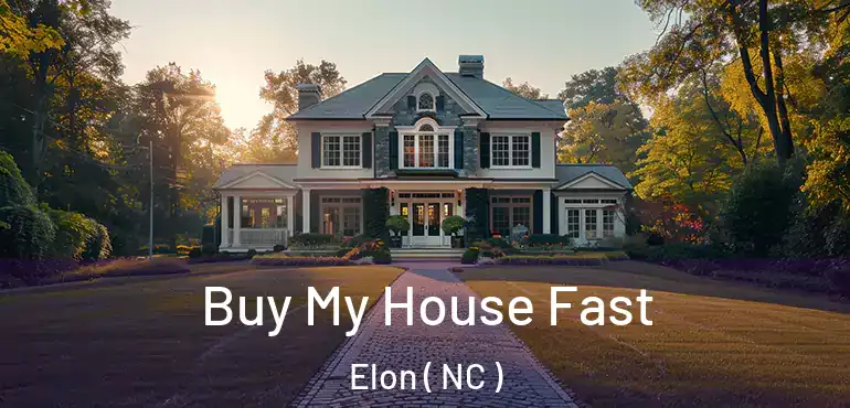  Buy My House Fast Elon ( NC )