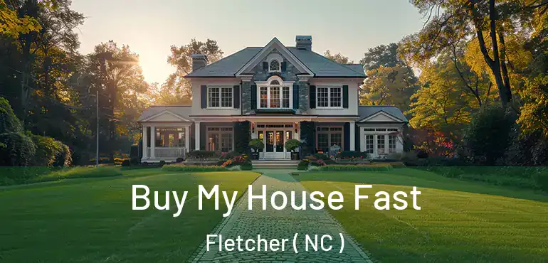  Buy My House Fast Fletcher ( NC )
