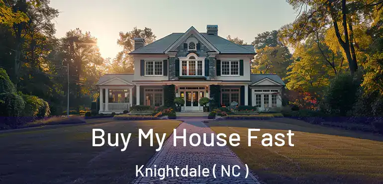  Buy My House Fast Knightdale ( NC )