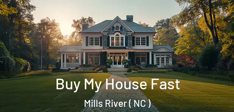  Buy My House Fast Mills River ( NC )
