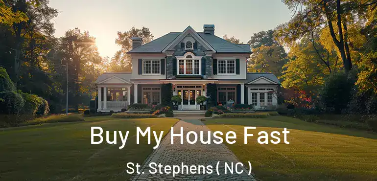  Buy My House Fast St. Stephens ( NC )