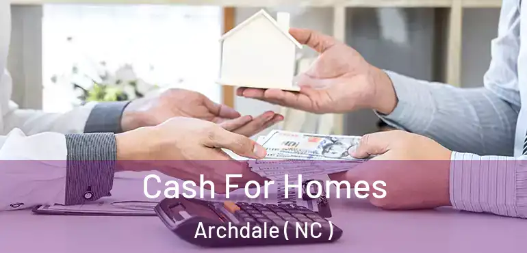  Cash For Homes Archdale ( NC )