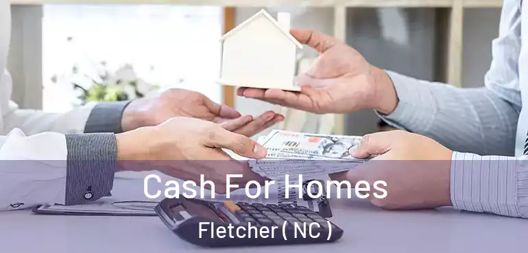  Cash For Homes Fletcher ( NC )
