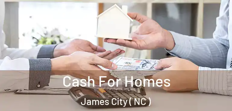  Cash For Homes James City ( NC )