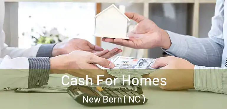  Cash For Homes New Bern ( NC )