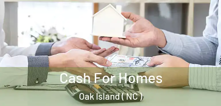 Cash For Homes Oak Island ( NC )
